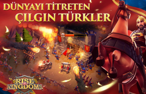 Çılgın Türkler Şimdi de Rise of Kingdoms’ta!