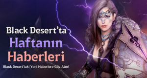black-desert-turkiyemenada-yaz-senlikleri-ozel-etkinliklerle-devam-ediyor