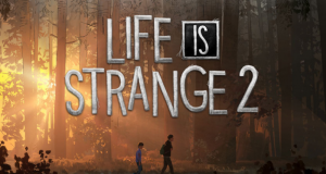 Life is Strange 2 - Bölüm 1 Tamamen Ücretsiz!