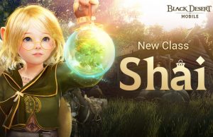 gamer-in-turkey-yeni-shai-sinifi-black-desert-mobilea-geliyor