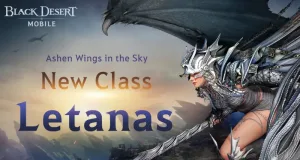 Black Desert Mobile'da Uzun Süredir Beklenen Drakania Uyanış Sınıfı Letanas ile Tanışın